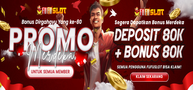 BONUS KEMERDEKAAN FUFUSLOT