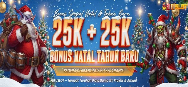 BONUS NATAL DAN TAHUN BARU FUFUSLOT